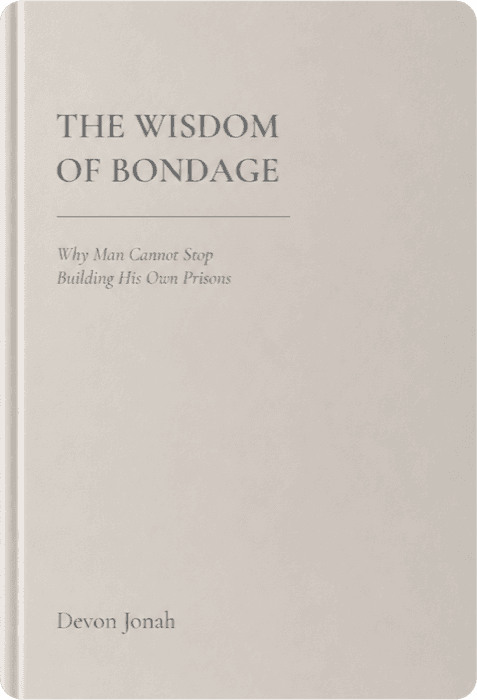 The Wisdom of Bondage