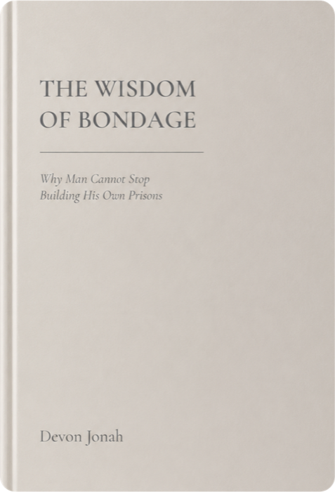 The Wisdom of Bondage